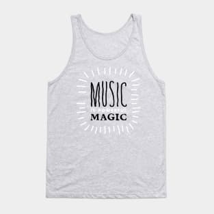 Music is powerful magic Tank Top